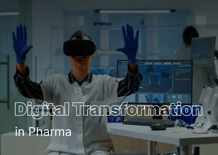 Digital Transformation in Pharma is Reshaping the Industry